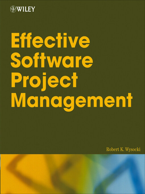 Title details for Effective Software Project Management by Robert K. Wysocki - Available
